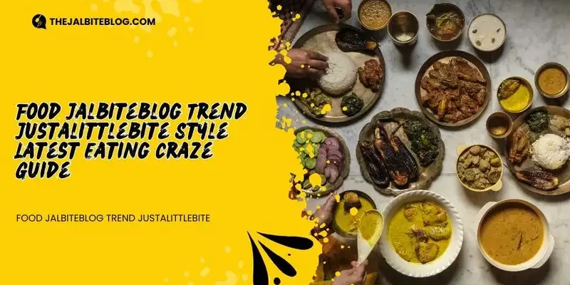 Food Jalbiteblog Trend Justalittlebite Style Latest Eating Craze Guide
