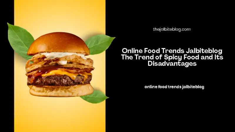 online food trends jalbiteblog